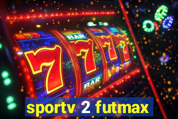 sportv 2 futmax